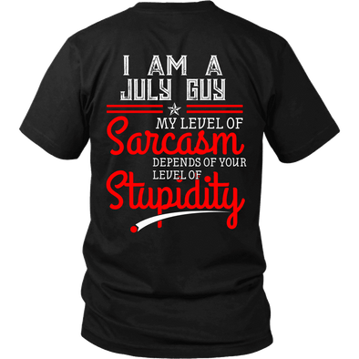 Limited Edition ***July Guy Level Of Sarcasm*** Shirts & Hoodies