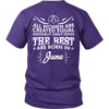 Limited Edition ***Best Women Are Born In June*** Shirts & Hoodies