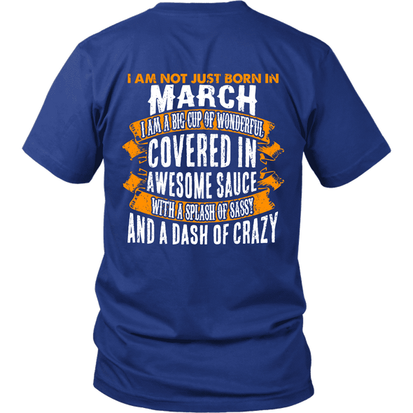 Limited Edition ***Not Just Born In March** Shirts & Hoodies