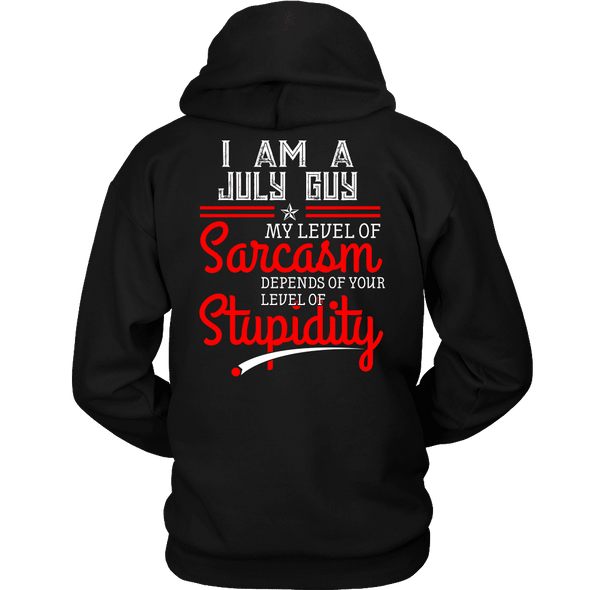 Limited Edition ***July Guy Level Of Sarcasm*** Shirts & Hoodies