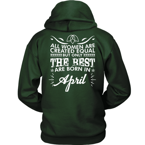 Limited Edition **Best Women Are Born In April** Shirts & Hoodies