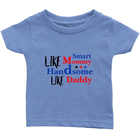 Limited Edition Infant - Like Mommy Like Daddy Shirts