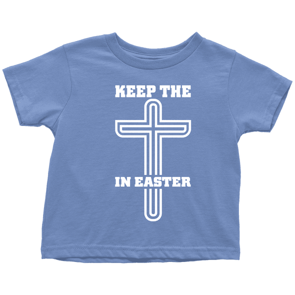 Keep The Cross In Easter - Limited Edition Toddler Shirts