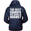 Limited Edition ***Best Grandpa Born In August*** Shirts & Hoodies