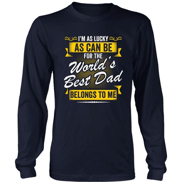 World's Best Dad Belongs To Me Shirts, Hoodie & Tank