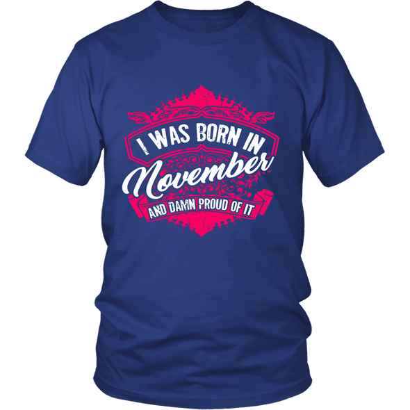 Limited Edition Proud To Be Born In November Shirts