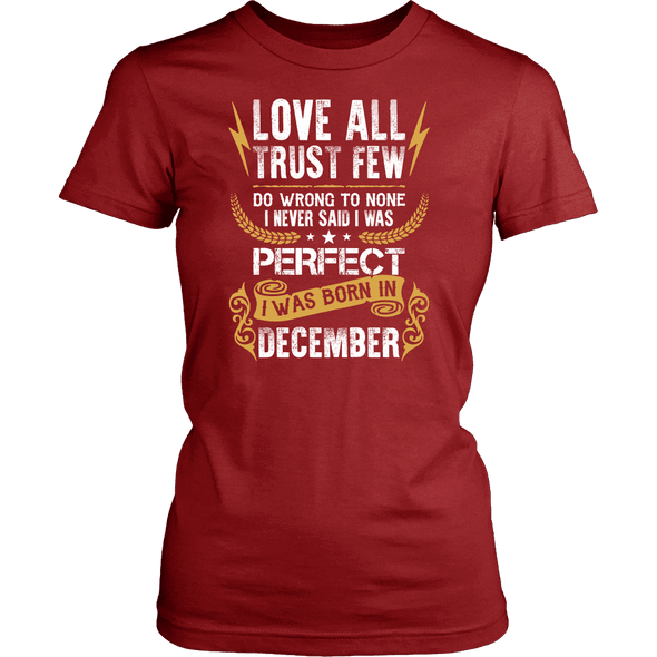 Limited Edition Love All Trust Few December Born Shirts