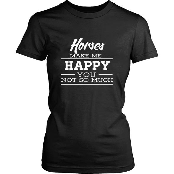 Horses Makes Me Happy - Limited Edition Shirt