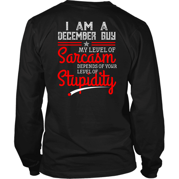Limited Edition ***December Guy Level Of Sarcasm*** Shirts & Hoodies