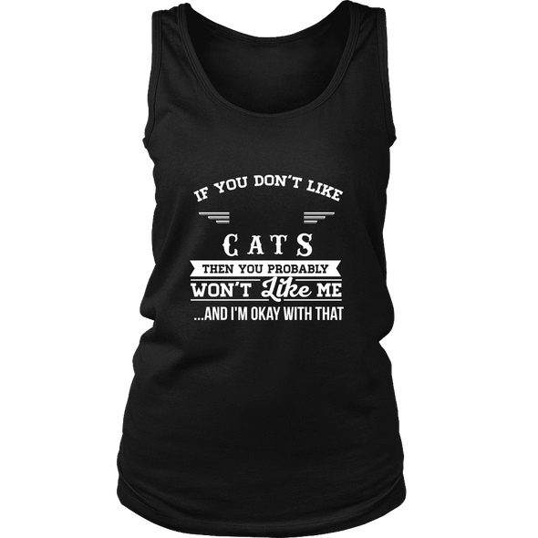 If You Don't Like Cats Then You Won't Like Me Shirts, Hoodie & Tank