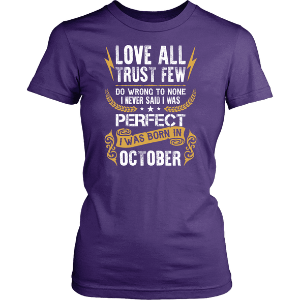 **Limited Edition** Love All Trust Few October Born Shirts
