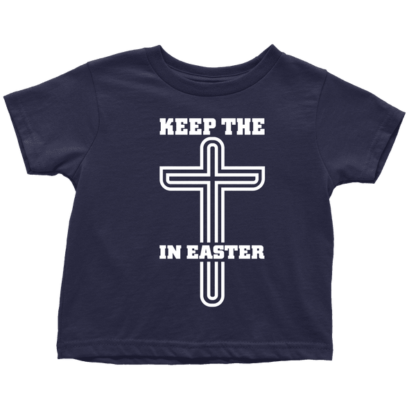 Keep The Cross In Easter - Limited Edition Toddler Shirts