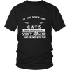 If You Don't Like Cats Then You Won't Like Me Shirts, Hoodie & Tank