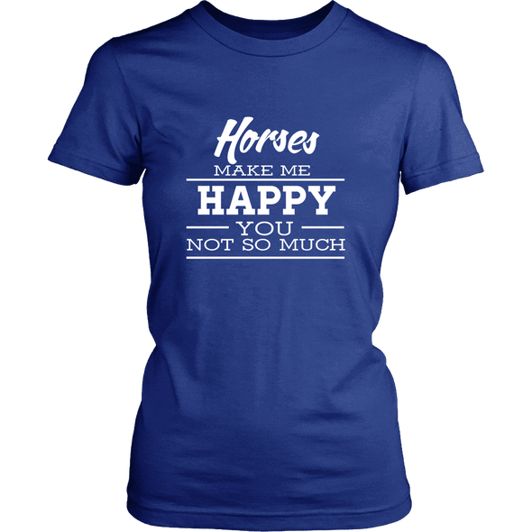 Horses Makes Me Happy - Limited Edition Shirt