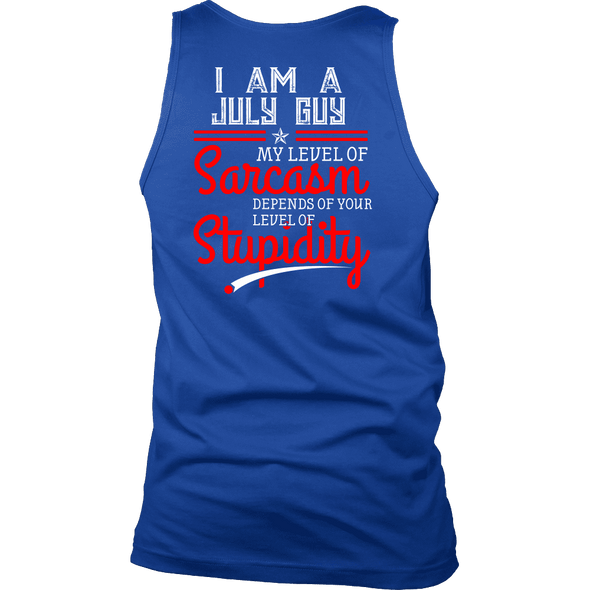 Limited Edition ***July Guy Level Of Sarcasm*** Shirts & Hoodies