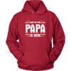 No Fear When Papa Is Here - Limited Edition Shirts, Hoodie & Tank