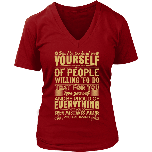 Don't Be Hard On Your Self Tees, Hoodie & Tank