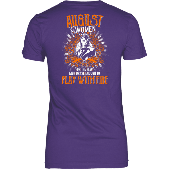 Limited Edition August Women Play With Fire Back Print Shirt