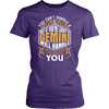 A Gemini Will Handle You ***Limited Shirts***