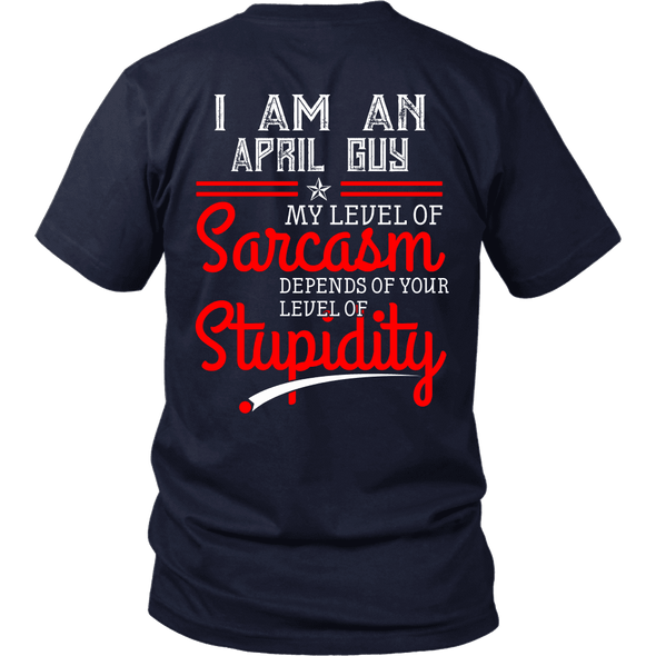 Limited Edition ***April Guy Level Of Sarcasm*** Shirts & Hoodies