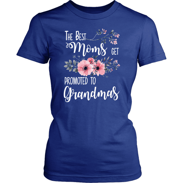 The Best Moms Gets Promoted To Grandma's Shirts