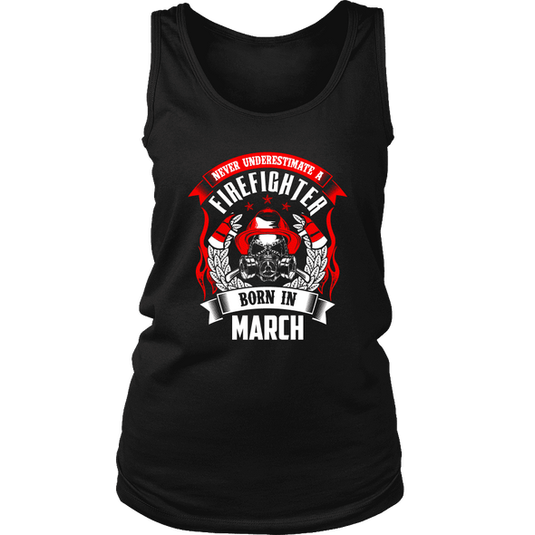 Never Underestimate March Born Firefighter Shirt, Hoodie & Tank