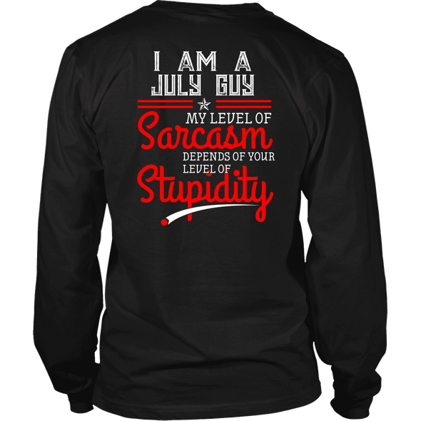Limited Edition ***July Guy Level Of Sarcasm*** Shirts & Hoodies