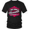 Limited Edition Proud To Be Born In November Shirts