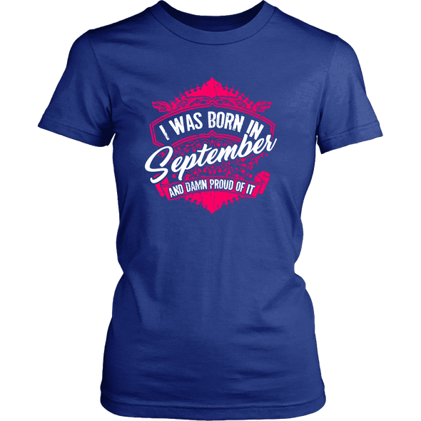Limited Edition Proud To Be Born In September Shirts