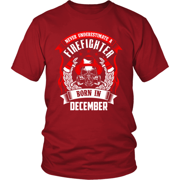 Never Underestimate December Born Firefighter Shirt, Hoodie & Tank