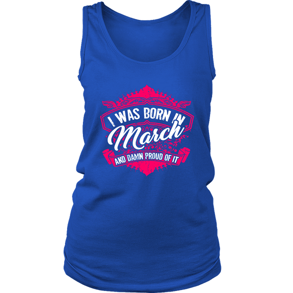 Limited Edition Proud To Be Born In March Shirts