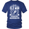 Old Man Aquarius Shirt, Hoodie & Tank