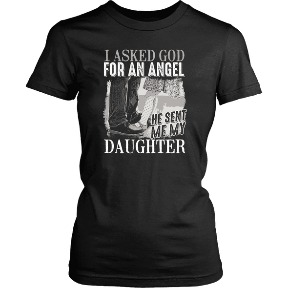 I Asked God For An Angel - Limited Edition Shirt