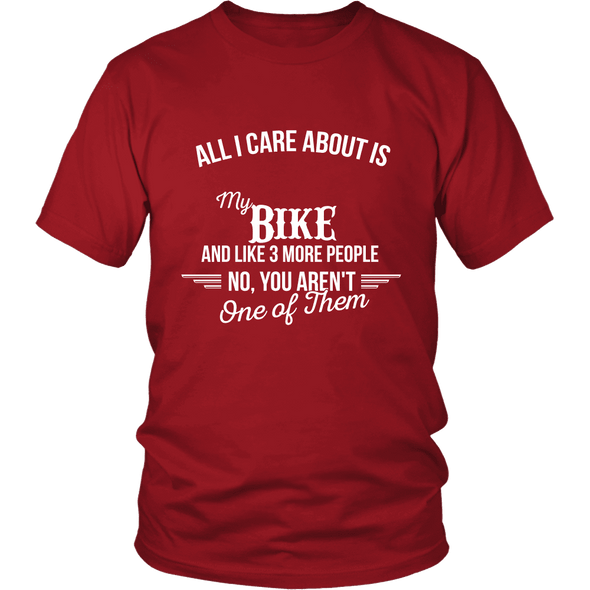 All I Care About Is My Bike - Limited Edition Shirts