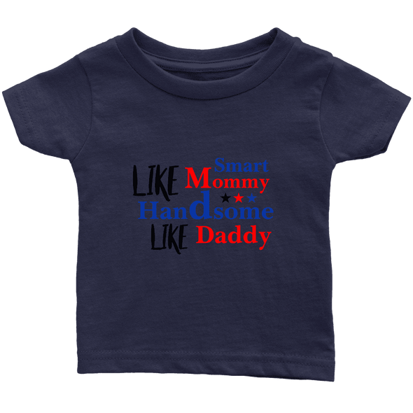 Limited Edition Infant - Like Mommy Like Daddy Shirts