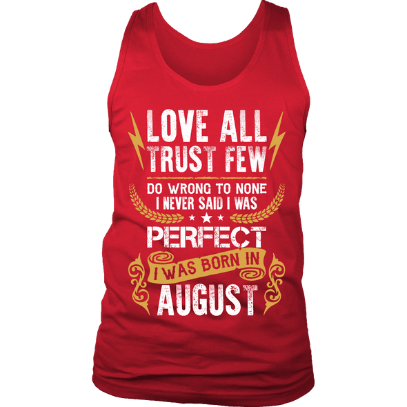 **Limited Edition** Love All Trust Few August Born Shirts