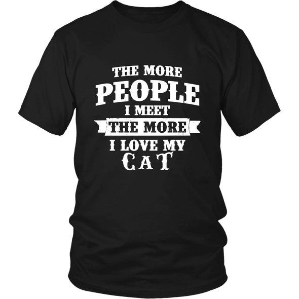 The More People I  Meet The More I Love My cat Shirt, Hoodie & Tank