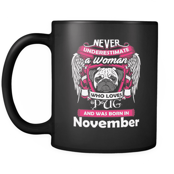 November Women Who Loves Pug Mug