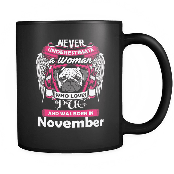 November Women Who Loves Pug Mug