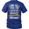 Limited Edition **Love All Trust Few November Back Print** Shirts & Hoodies